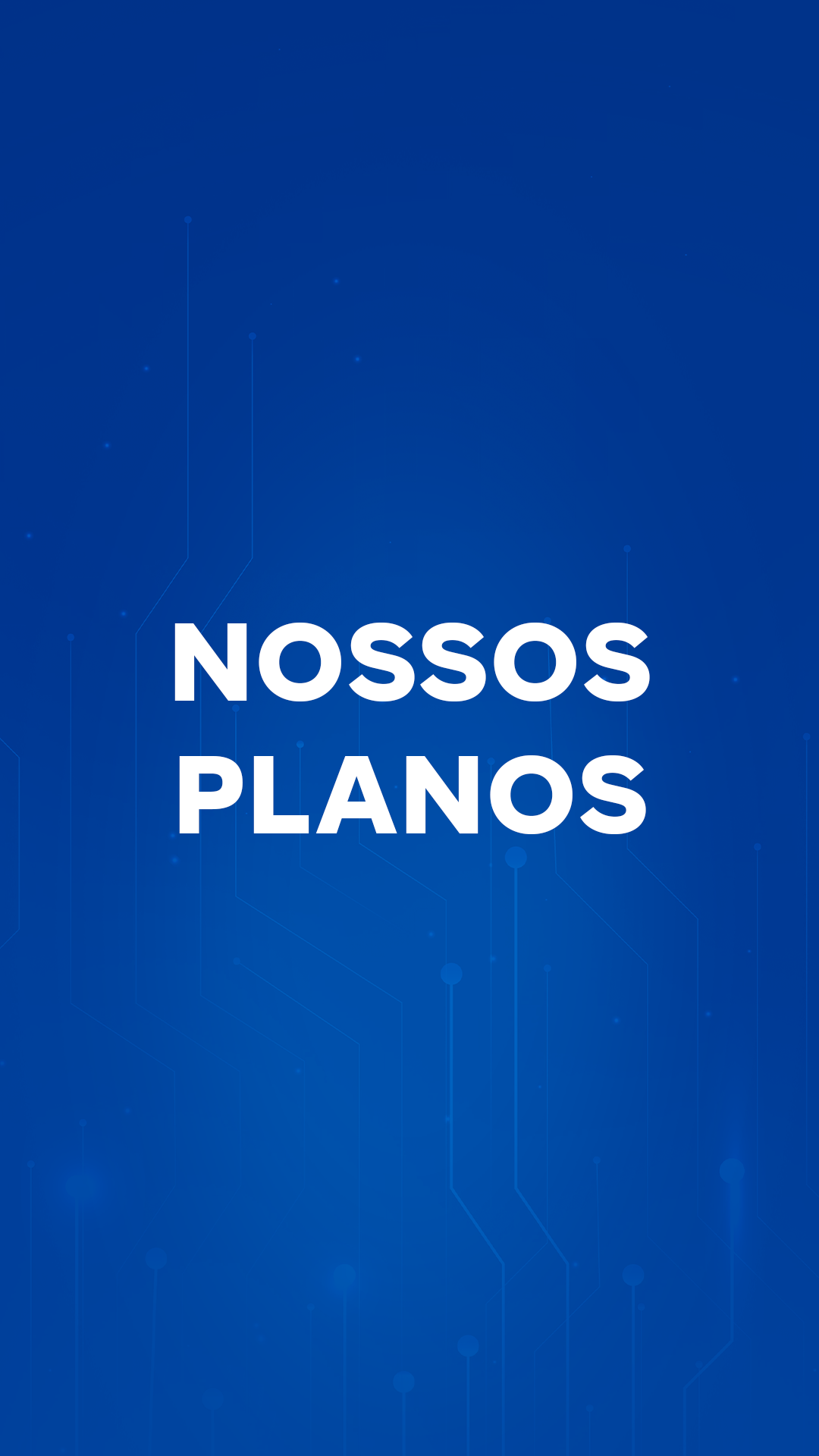 Banner Mobile 1080x1920 - Nossos Planos